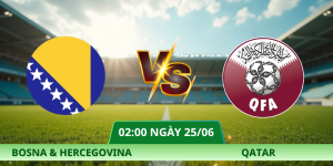 Nhận Định Bosna Và Hercegovina  – Qatar Vào Lúc 02:00 Ngày 25/06