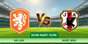 Nhận Định Hà Lan – Nhật Bản Vào Lúc 03:00 Ngày 15/06