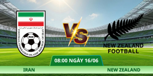 Nhận Định Iran – New Zealand Vào Lúc 08:00 Ngày 16/06 | Bảng G WC26