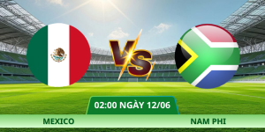 Nhận Định Mexico – Nam Phi Vào Lúc 02:00 Ngày 12/06 – Góc Kèo Khai Màn WC2026