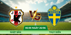 Nhận Định Nhật Bản Vs Thụy Điển Vào Lúc 06:00 Ngày 26/06 Lượt Trận Bảng F WC 2026