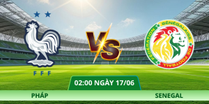 Nhận Định Pháp – Senegal Vào Lúc 02:00 Ngày 17/06 | Món Nợ Sau 24 Năm