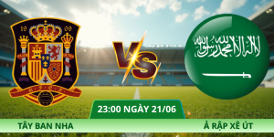 Nhận Định Tây Ban Nha – Ả Rập Xê Út Lúc 23:00 Ngày 21/06