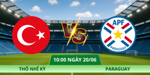 Nhận Định Thổ Nhĩ Kỳ – Paraguay Vào Lúc 10:00 Ngày 20/06 – Lượt Trận Bảng D