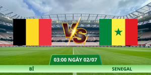 Nhận Định Bỉ – Senegal Vào Lúc 03:00 Ngày 02/07 Chi Tiết