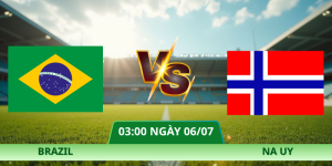 Nhận Định Brazil – Na Uy Vào Lúc 03:00 Ngày 06/07 Từ Colatv