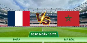 Nhận định Pháp – Ma Rốc vào lúc 03:00 ngày 10/07: Pháp Ăn