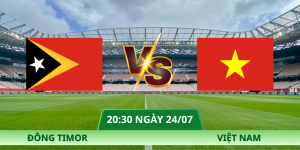 Nhận Định Đông Timor – Việt Nam Vào Lúc 20:30 Ngày 24/07