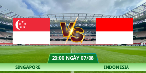 Nhận Định Singapore – Indonesia Vào Lúc 20:00 Ngày 07/08