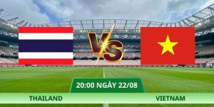 Nhận Định Thailand – Vietnam Vào Lúc 20:00 Ngày 22/08 Tại ASEAN Cup