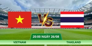 Nhận Định Vietnam – Thailand Vào Lúc 20:00 Ngày 26/08 Tại Sân Mỹ Đình